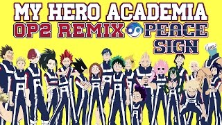 BOKU NO HERO ACADEMIA Op2 – Peace Sign Styzmask Remix [upl. by Elmo]