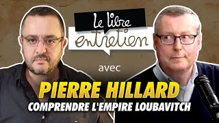 Le Libre Entretien 40 avec Pierre Hillard  quotComprendre lempire Loubavitchquot [upl. by Halsted]