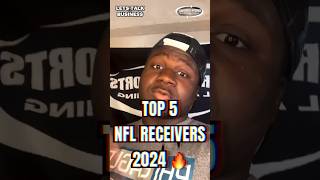 Top 5 NFL Receivers 2024 [upl. by Ahsatel]