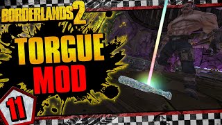 Borderlands 2  Torgue Playable Character Mod Funny Moments And Drops  Day 11 [upl. by Pirzada]