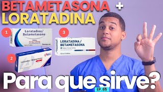 BETAMETASONA LORATADINA PARA QUE SIRVE  3 COSAS [upl. by Vasti]