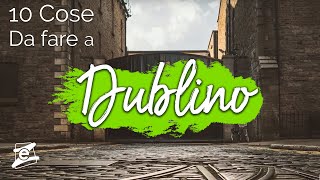 10 Cose da Fare a Dublino [upl. by Yslek]