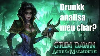 Grim Dawn Ashes of Malmouth v1021  Os pistoleiros tomaram conta essa semana DrunkkAnalisa [upl. by Brouwer]