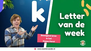 K van kerst  thema kerst  Bewegend leren met Meester Sander [upl. by Celina]