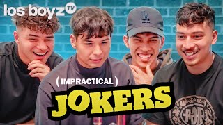 LOS BOYZ BECOME IMPRACTICAL JOKERS [upl. by Nnav16]