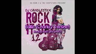 Ballin  Roddy Rich RVSHVD Country Version  OG Ron C DJ Candlestick Chopnotslop Remix [upl. by Drummond]