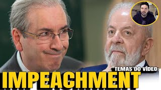 3 IMPEACHMENT DE LULA CUNHA DE VOLTA MILEI AMEAÇA LULA [upl. by Nodnal133]