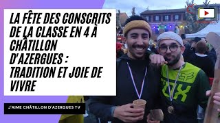 La fête des Conscrits de la Classe en 4 à Châtillon dAzergues  Tradition et Joie de Vivre [upl. by Orvan]