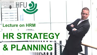 HR STRATEGY AND PLANNING  HRM Lecture 02 [upl. by Nosam548]