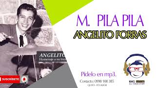 ANGELITO PORRAS  MOSAICO PILA PILA  2024 [upl. by Burrell]