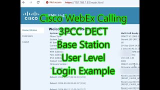 WebEx Calling 3PCC DECT Base Station User Level Login Example [upl. by Esilrahc]