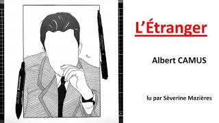 Létranger dAlbert Camus lecture audio par Sèverine Mazières [upl. by Tomchay]