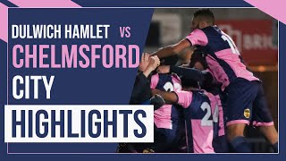 HAMLET HIGHLIGHTS Dulwich Hamlet vs Chelmsford City  National League South  061222 [upl. by Rem]