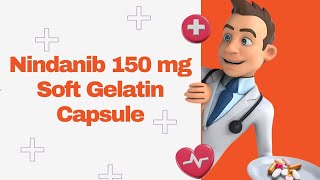 Nindanib 150 mg Soft Gelatin Capsule [upl. by Petr]