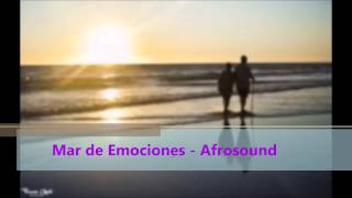 Mar de emociones  Afrosound [upl. by Acima]