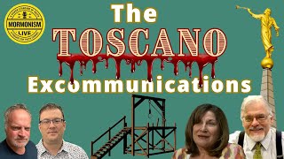 The Toscano Excommunications Mormonism LIVE 157 [upl. by Odette494]