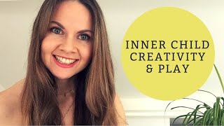 Power of Play  Inner Child Creativity amp Unlocking Your Playful Side [upl. by Lette]