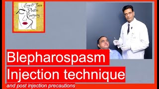 Blepharospasm Botulinum toxin injection technique and Postinjection Precautions [upl. by Haek681]