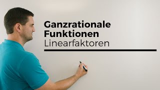 Ganzrationale Funktionen Linearfaktoren Funktionsterme Schreibweisen  Mathe by Daniel Jung [upl. by Gavini461]