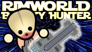 A Ship For Everyone  Rimworld Bounty Hunter 23 [upl. by Savadove757]