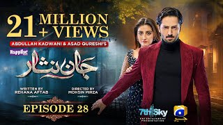 Jaan Nisar Ep 28  Eng Sub  Digitally Presented by Happilac Paints  6th July 2024  Har Pal Geo [upl. by Mallon]