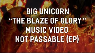 “The Blaze Of Glory”  OFFICIAL MUSIC VIDEO 🎥🦄 [upl. by Idnim]