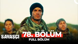 Savaşçı 78 Bölüm [upl. by Kotto]