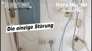 DER SERVICETECHNIKER Story No 361  Die einzige Störung [upl. by Aikehs]