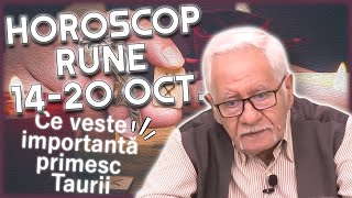 Horoscop rune 1420 octombrie 2024 Mihai Voropchievici veste uriașă pentru TAURI [upl. by Ehrman]