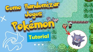 Como Randomizar um Jogo Pokémon  TUTORIAL [upl. by Cruce890]