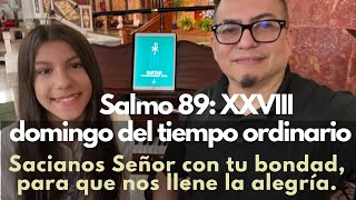 Salmo 89 Sacianos Señor con Tú bondad para que nos llene la alegría Música por Pedro Rubalcava [upl. by Niroht]