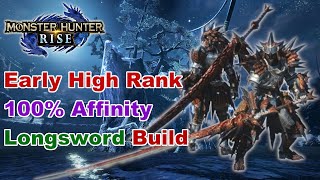 100 Affinity At The Start Of High Rank Long Sword Build Monster Hunter Rise [upl. by Leinahtam]