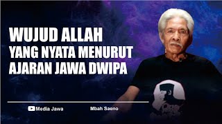 WUJUD ALLAH YANG NYATA MENURUT JAWA DWIPA [upl. by Flosser]