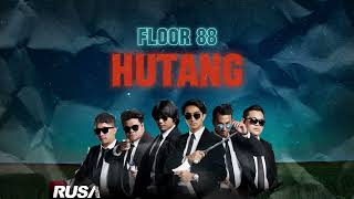 Hutang  Floor 88 Video Lirik [upl. by Annayad99]