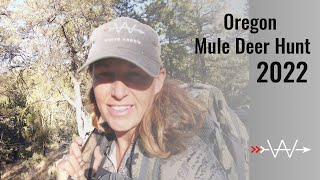 Oregon Mule Deer Hunt 2022Fantastic [upl. by Elicec458]