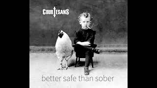 Courtesans  2017  Better Safe Than Sober EP Full Album [upl. by Jung]