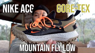 STILL WORTH GETTING NIKE ACG MOUNTAIN FLY LOW GORETEX [upl. by Aztinaj899]