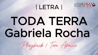 TODA TERRA  Gabriela Rocha  Playback 1 Tom Abaixo Legendado [upl. by Juliane486]