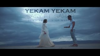 SASY Ft SAHAR  YEKAM YEKAM [upl. by Yecac]