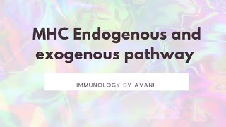 MHC Exogenous and Endogenous pathway  Immunology [upl. by Aihseuqal]