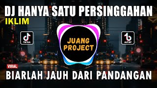 DJ HANYA SATU PERSINGGAHAN IKLIM  REMIX FULL BASS VIRAL [upl. by Nailij48]