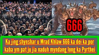 KA POR JONG KA JING SHYNSHAR U MARD KHLAW 666 IAKA PYRTHEI  KA JING KUT ARTAT IAKA IAKA PYRTHEI [upl. by Yelkao]