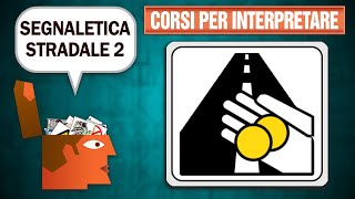 Segnali stradali cosa significano veramente  Parte II [upl. by Secrest]