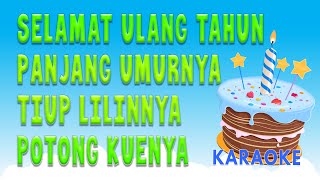 Karaoke Selamat Ulang Tahun  Panjang Umurnya  Tiup Lilinnya  Potong Kuenya [upl. by Ylrebmic]