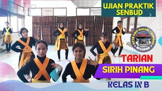 TARIAN SIRIH PINANG  UJIAN PRAKTIK SENBUD KELAS IX B  SMP Negeri 1 Kupang  2023 [upl. by Ailahk841]