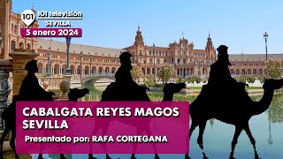 👑 Cabalgata de los Reyes Magos Sevilla  Especial en directo Reyes Magos Sevilla  5 enero 2024 [upl. by Koller]