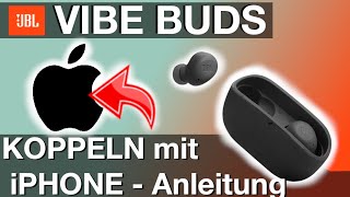 Koppeln der JBL VIBE BUDS Ohrhörer zum iPhone Handy einfache Anleitung [upl. by Croom]