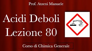 quotAcidi deboliquot L80  Chimica generale  ProfAtzeni ISCRIVITI [upl. by Sikram592]