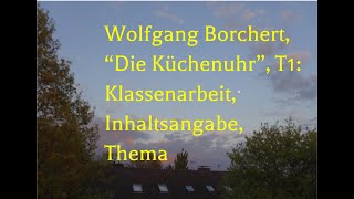 Borchert quotDie Küchenuhrquot Teil 1  erfolgreich bei einer Klassenarbeit  mit System [upl. by Ennayd]