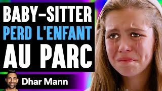 BabySitter PERD LENFANT Au Parc  Dhar Mann [upl. by Hanway]